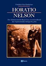 Horatio Nelson: Der Admiral und die Royal Navy vor und während der Napoleonischen Kriege 1804-1812
