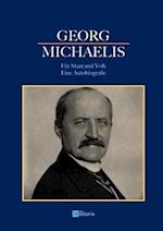 Georg Michaelis - Für Staat Und Volk. Eine Autobiografie