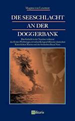 Die Seeschlacht an der Doggerbank: Das Gefecht in der Nordsee während des Ersten Weltkrieges zwischen Kriegsschiffen der deutschen Kaiserlichen Marine und der britischen Royal Navy