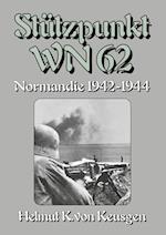 Stützpunkt WN 62 - Normandie 1942-1944