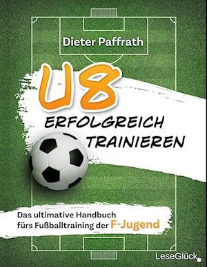 U8 Erfolgreich Trainieren