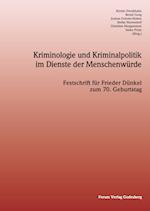 Kriminologie und Kriminalpolitik im Dienste der Menschenwürde