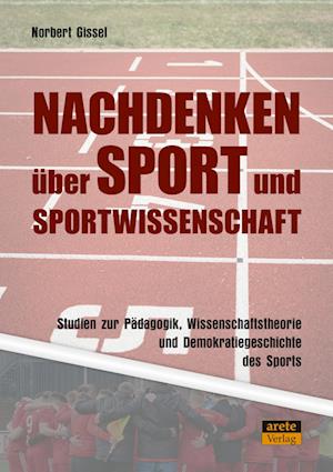 Nachdenken über Sport und Sportwissenschaft