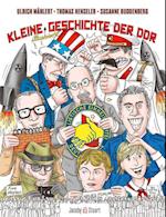 Kleine illustrierte Geschichte der DDR