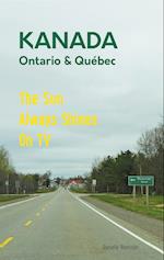 Das etwas andere Reisebuch Kanada Ost - Ontario & Québec: Reiseführer und Road-Trip mit echten Fotos, Erfahrungen und Tipps.