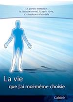 La vie que j'ai moi-même choisie