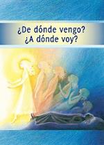 ¿De dónde vengo? ¿A dónde voy?