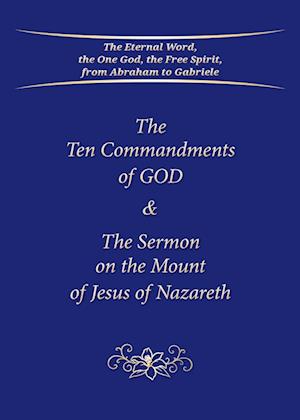 The Ten Commandments of God & The Sermon on the Mount of Jesus of Nazareth