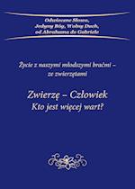 Zwierz¿-Cz¿owiek Kto jest wi¿cej wart?