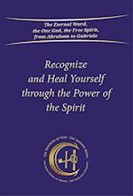 Recognize and heal yourself through the power of the Spirit