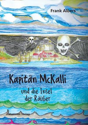 Kapitän McKalli und die Insel der Räuber