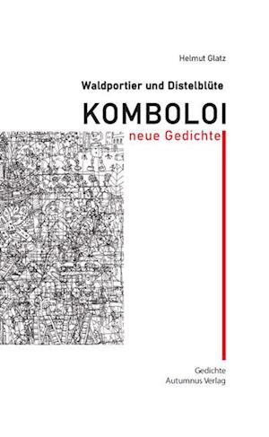 Waldportier und Distelblüte: Komboloi