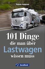 101 Dinge, die man über Lastwagen wissen muss