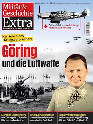 Militär & Geschichte 17/2022. Göring und die Luftwaffe