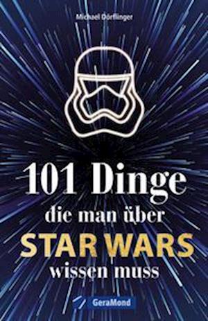 101 Dinge, die man über Star Wars(TM) wissen muss