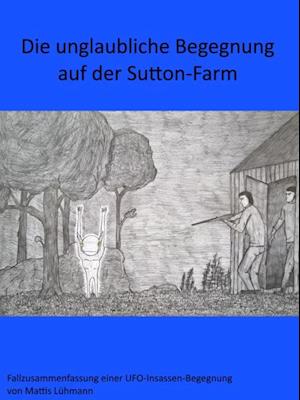 Die unglaubliche Begegnung auf der Sutton-Farm