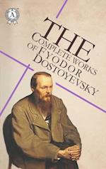 Complete Works of Fyodor Dostoyevsky