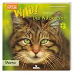 Expedition Natur: WILD! Die Wildkatze