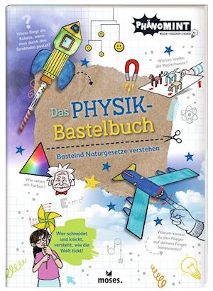 PhänoMINT Physik-Bastelbuch