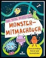 Das total verrückte Monster-Mitmachbuch