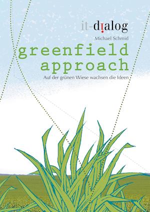 Greenfield Approach