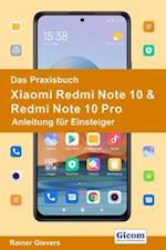 Das Praxisbuch Xiaomi Redmi Note 10 & Redmi Note 10 Pro - Anleitung für Einsteiger