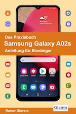 Das Praxisbuch Samsung Galaxy A02s - Anleitung für Einsteiger