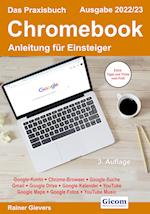 Das Praxisbuch Chromebook - Anleitung für Einsteiger (Ausgabe 2022/23)