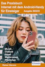 Das Praxisbuch Internet mit dem Android-Handy - Anleitung für Einsteiger (Ausgabe 2022/23)
