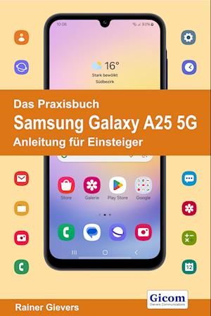 Das Praxisbuch Samsung Galaxy A25 5G - Anleitung für Einsteiger