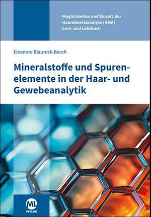 Mineralstoffe und Spurenelemente in der Haar- und Gewebeanalytik