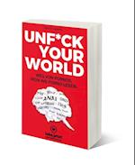 UNFUCK YOUR WORLD | Ratgeber