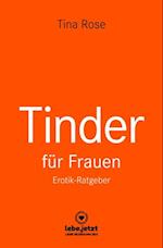 Tinder Dating für Frauen! Erotischer Ratgeber