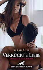 Verrückte Liebe | Erotische Geschichte