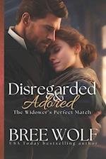 Disregarded & Adored: The Widower's Perfect Match 