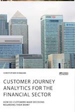Customer journey analytics for the financial sector. How do customers make decisions regarding their bank?