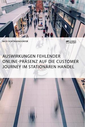 Auswirkungen fehlender Online-Präsenz auf die Customer Journey im stationären Handel