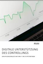 Digitale Unterstützung des Controllings. Der Effizienzvergleich mit Input- und Outputkriterien