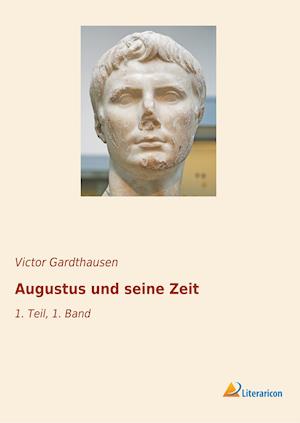 Augustus und seine Zeit