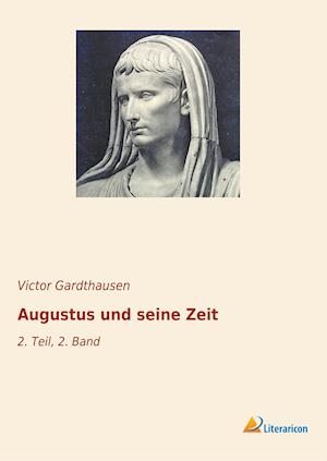 Augustus und seine Zeit