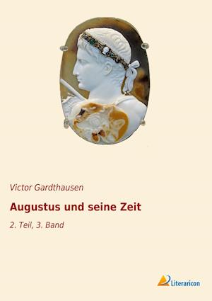 Augustus und seine Zeit