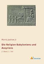 Die Religion Babyloniens und Assyriens