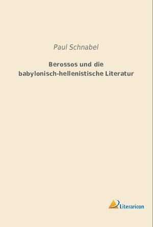 Berossos und die babylonisch-hellenistische Literatur