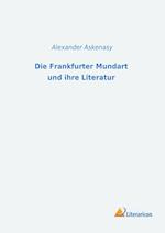Die Frankfurter Mundart und ihre Literatur