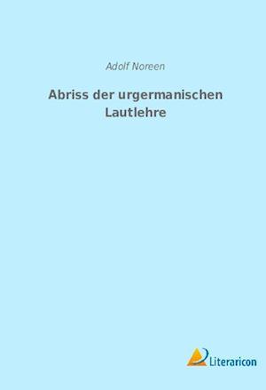 Abriss der urgermanischen Lautlehre