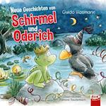 Neue Geschichten von Schirmel und Oderich