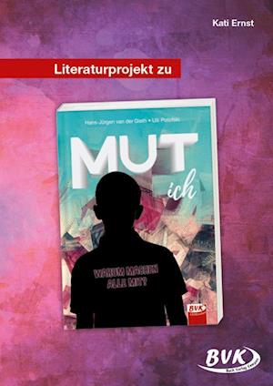 Literaturprojekt zu MUT ich