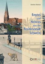 Ernstes und Heiteres aus der Residenzstadt Schwerin