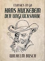 Hans Huckebein der Unglücksrabe