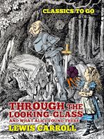 Through the Looking-Glass, And What Alice Found There